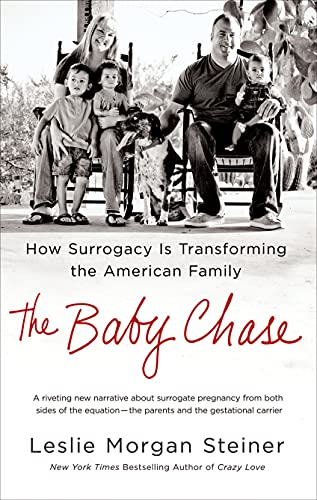 Imagen de archivo de The Baby Chase : How Surrogacy Is Transforming the American Family a la venta por Better World Books