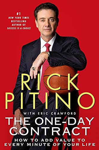 9781250054906: The One-Day Contract: How to Add Value to Every Minute of Your Life