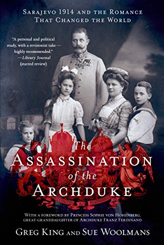 9781250055460: Assassination of the Archduke: Sarajevo 1914 and the Romance That Changed the World