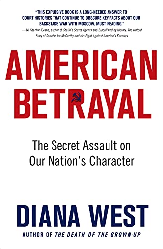 9781250055811: American Betrayal: The Secret Assault on Our Nation's Character