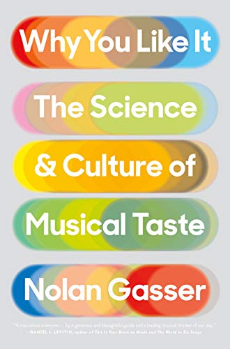 Beispielbild fr Why You Like It: The Science and Culture of Musical Taste zum Verkauf von SecondSale