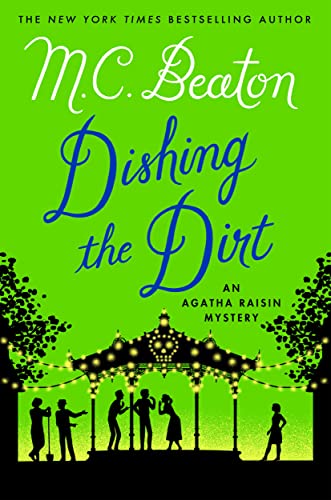 Stock image for Dishing the Dirt: An Agatha Raisin Mystery (Agatha Raisin Mysteries) for sale by SecondSale