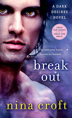 9781250058096: Break Out: A Dark Desires Novel
