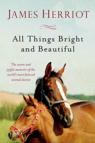 Beispielbild fr All Things Bright and Beautiful: The Warm and Joyful Memoirs of the World's Most Beloved Animal Doctor: 2 (All Creatures Great and Small) zum Verkauf von WorldofBooks