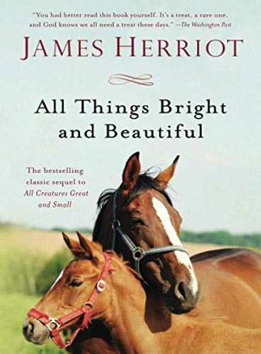 Stock image for All Things Bright and Beautiful: The Warm and Joyful Memoirs of the Worlds Most Beloved Animal Doctor (All Creatures Great and Small) for sale by Red's Corner LLC