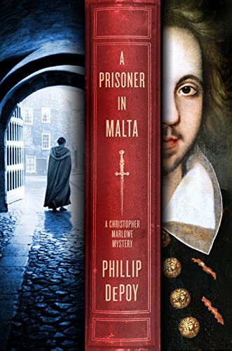 9781250058423: A Prisoner in Malta: A Christopher Marlowe Mystery