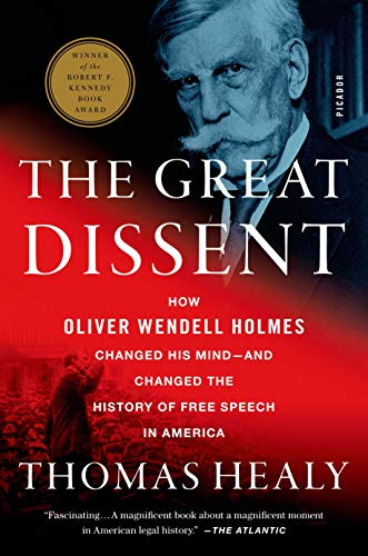 Beispielbild fr The Great Dissent : How Oliver Wendell Holmes Changed His Mind--And Changed the History of Free Speech in America zum Verkauf von Better World Books