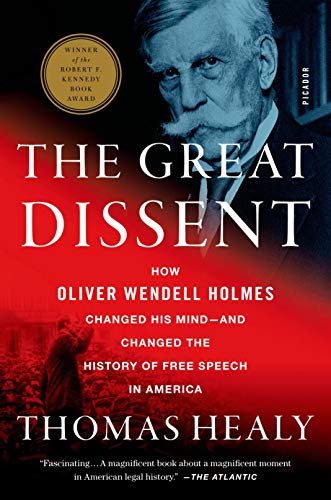 9781250058690: Great Dissent: How Oliver Wendell Holmes Changed His Mind--and Changed the History of Free Speech in America