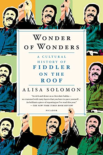 9781250058706: Wonder of Wonders: A Cultural History of Fiddler on the Roof