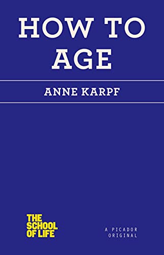 How to Age (The School of Life series)