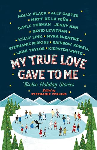 9781250059314: My True Love Gave to Me: Twelve Holiday Stories