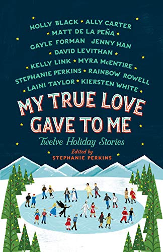 9781250059314: My True Love Gave to Me: Twelve Holiday Stories