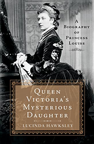 Beispielbild fr Queen Victoria's Mysterious Daughter : A Biography of Princess Louise zum Verkauf von Better World Books