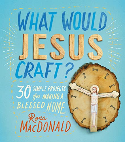 Beispielbild fr What Would Jesus Craft? : 30 Simple Projects for Making a Blessed Home zum Verkauf von Better World Books