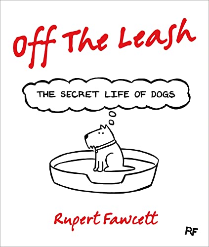 Beispielbild fr Off the Leash : The Secret Life of Dogs zum Verkauf von Better World Books