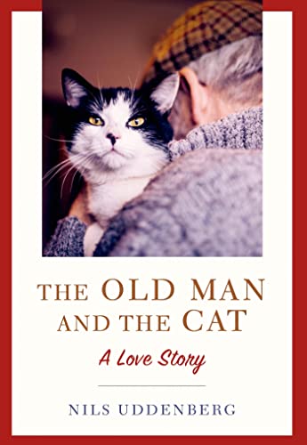Beispielbild fr The Old Man and the Cat : A Love Story zum Verkauf von Better World Books: West