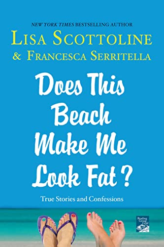 9781250059970: Does This Beach Make Me Look Fat?: True Stories and Confessions