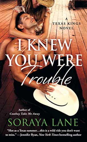Stock image for I Knew You Were Trouble : A Texas Kings Novel for sale by Better World Books