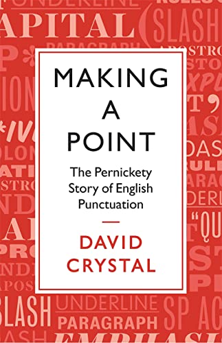 Beispielbild fr Making a Point : The Persnickety Story of English Punctuation zum Verkauf von Better World Books