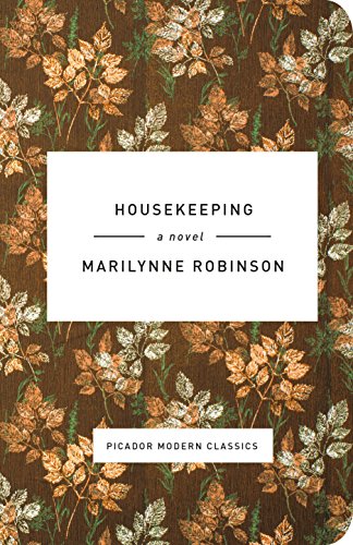 Beispielbild fr Housekeeping: A Novel (Picador Modern Classics) zum Verkauf von Dream Books Co.