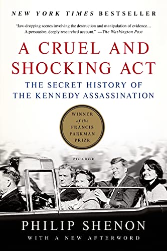 9781250060754: A Cruel and Shocking Act: The Secret History of the Kennedy Assassination