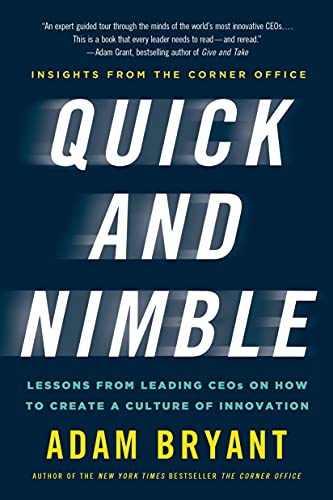 9781250060846: QUICK AND NIMBLE: Lessons from Leading Ceos on How to Create a Culture of Innovation - Insights from the Corner Office