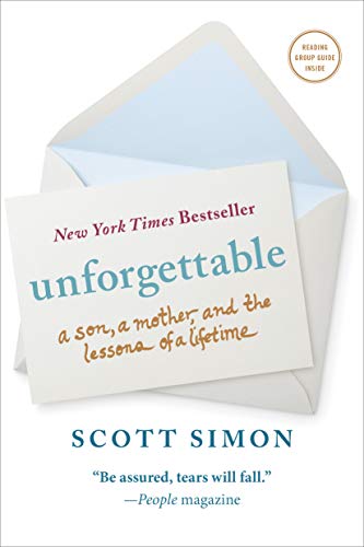 Imagen de archivo de Unforgettable: A Son, a Mother, and the Lessons of a Lifetime a la venta por Your Online Bookstore