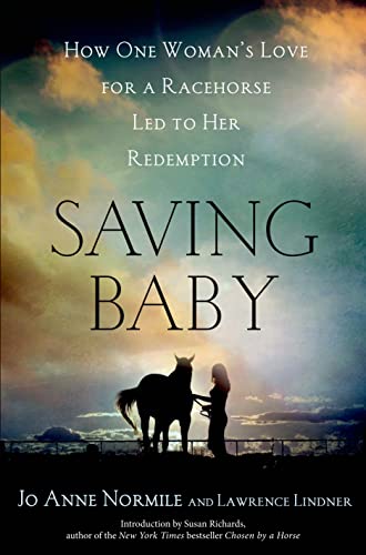 Imagen de archivo de Saving Baby: How One Woman's Love for a Racehorse Led to Her Redemption a la venta por SecondSale