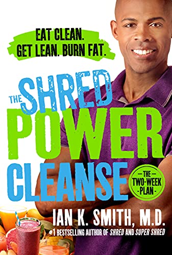 9781250061225: The Shred Power Cleanse: Eat Clean. Get Lean. Burn Fat.