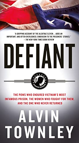 Beispielbild fr Defiant: The POWs Who Endured Vietnam's Most Infamous Prison zum Verkauf von HPB Inc.