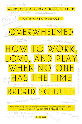 Beispielbild fr Overwhelmed: How to Work, Love, and Play When No One Has the Time zum Verkauf von Wonder Book