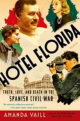 9781250062444: Hotel Florida: Truth, Love, and Death in the Spanish Civil War