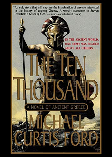 9781250062567: The Ten Thousand: A Novel of Ancient Greece