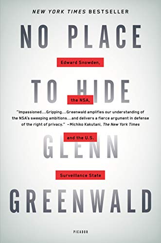 Beispielbild fr No Place to Hide: Edward Snowden, the NSA, and the U.S. Surveillance State zum Verkauf von Goodwill of Colorado