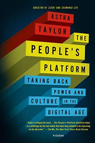Imagen de archivo de The People's Platform: Taking Back Power and Culture in the Digital Age a la venta por SecondSale