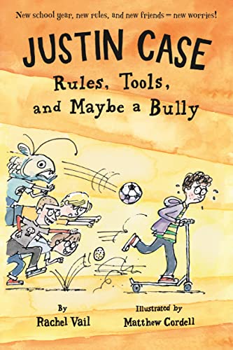 Beispielbild fr Justin Case: Rules, Tools, and Maybe a Bully (Justin Case Series, 3) zum Verkauf von Orion Tech