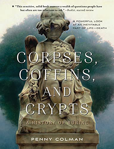 Imagen de archivo de Corpses, Coffins, and Crypts: A History of Burial a la venta por SecondSale