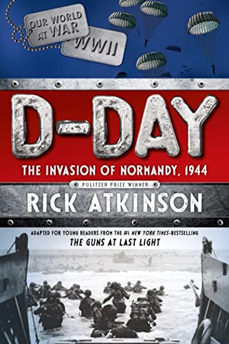 Beispielbild fr D-Day : The Invasion of Normandy, 1944 [the Young Readers Adaptation] zum Verkauf von Better World Books