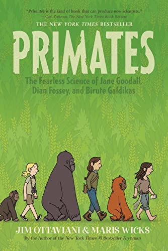 Stock image for Primates : The Fearless Science of Jane Goodall, Dian Fossey, and BirutA Galdikas for sale by Better World Books