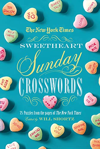 Beispielbild fr The New York Times Sweetheart Sunday Crosswords: 75 Puzzles from the Pages of The New York Times zum Verkauf von -OnTimeBooks-