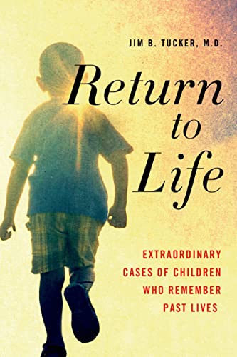Beispielbild fr Return to Life : Extraordinary Cases of Children Who Remember Past Lives zum Verkauf von Better World Books