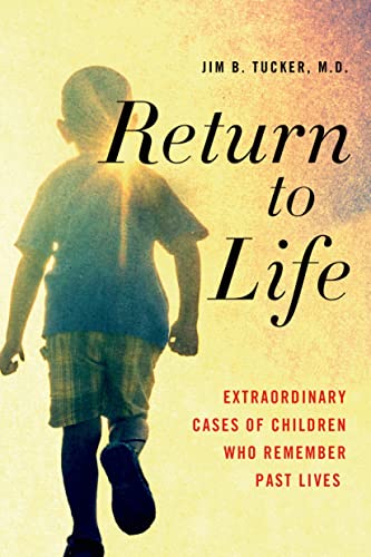 9781250063489: Return to Life: Extraordinary Cases of Children Who Remember Past Lives