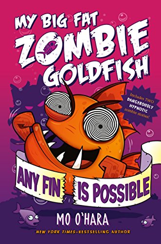 Imagen de archivo de Any Fin Is Possible: My Big Fat Zombie Goldfish (My Big Fat Zombie Goldfish, 4) a la venta por Orion Tech