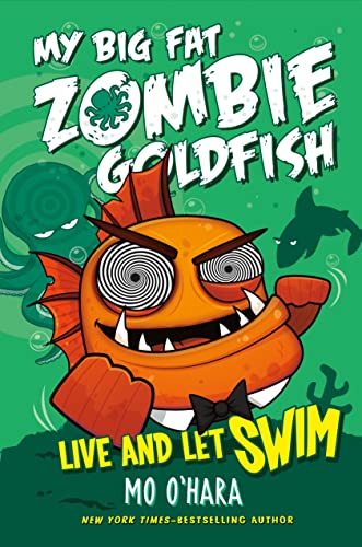 Beispielbild fr Live and Let Swim: My Big Fat Zombie Goldfish zum Verkauf von Better World Books