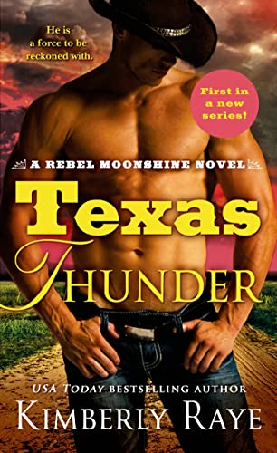 Beispielbild fr Texas Thunder: A Rebel Moonshine Novel zum Verkauf von Wonder Book