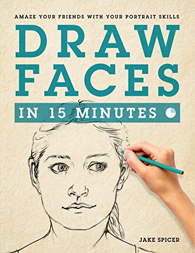 Beispielbild fr Draw Faces in 15 Minutes : How to Get Started in Portrait Drawing zum Verkauf von Better World Books