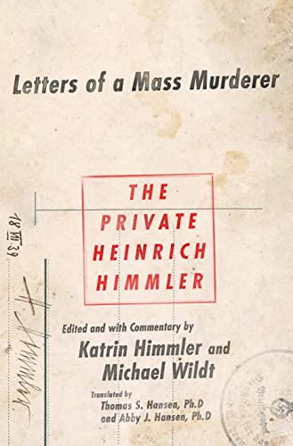 Beispielbild fr The Private Heinrich Himmler: Letters of a Mass Murderer zum Verkauf von Half Price Books Inc.