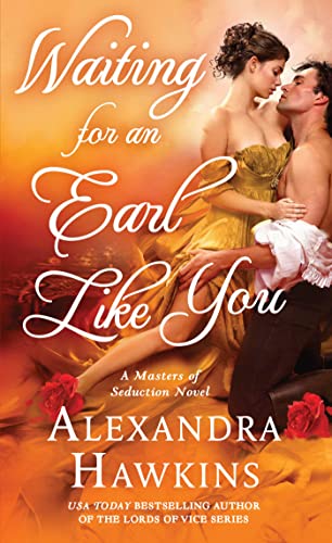 Beispielbild fr Waiting For an Earl Like You: A Masters of Seduction Novel (Masters of Seduction, 3) zum Verkauf von Wonder Book