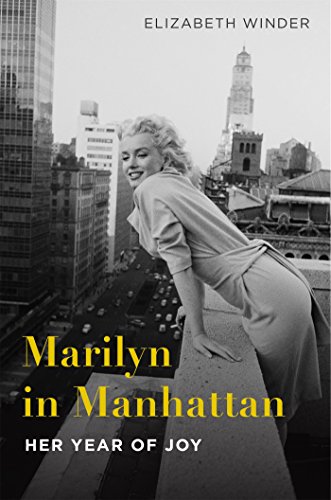 Stock image for Marilyn in Manhattan: Her Year of Joy for sale by Inga's Original Choices