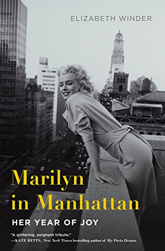 9781250064981: Marilyn in Manhattan: Her Year of Joy